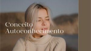 Conceito de Autoconhecimento